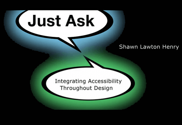 Just Ask: Integrating Accessibility Throughout Design